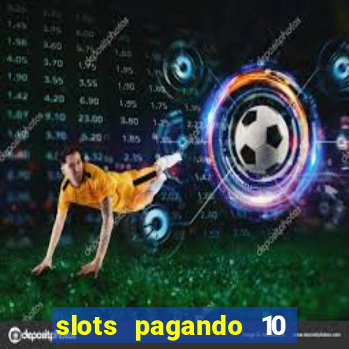 slots pagando 10 no cadastro facebook